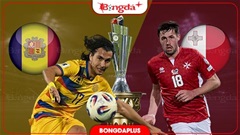 Nhận định bóng đá Andorra vs Malta, 23h00 ngày 24/9: Tin vào Malta